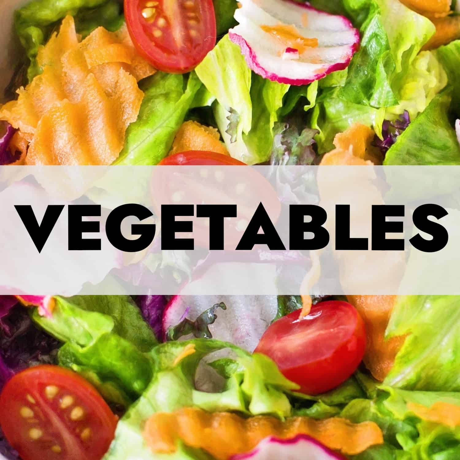Vegetables